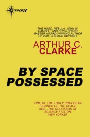 By Space Possessed de Sir Arthur C. Clarke