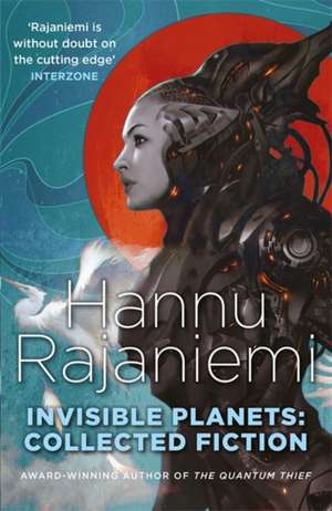 Invisible Planets de Hannu Rajaniemi