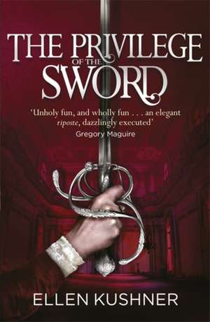 The Privilege of the Sword de Ellen Kushner