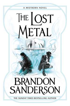 The Lost Metal de Brandon Sanderson