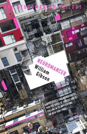 Neuromancer: The groundbreaking cyberpunk thriller de William Gibson