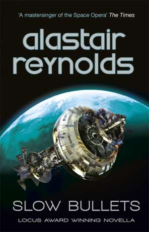 Slow Bullets de Alastair Reynolds