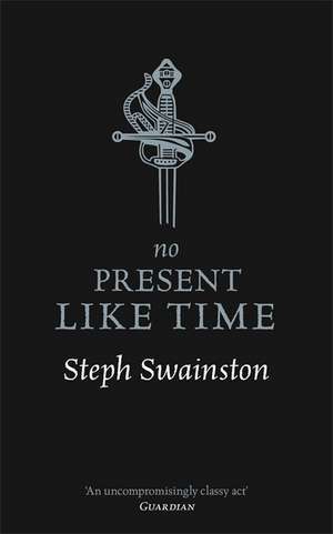 No Present Like Time de Steph Swainston