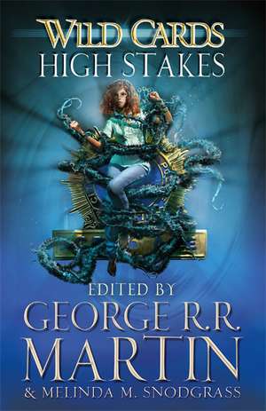 Wild Cards: High Stakes de George R. R. Martin