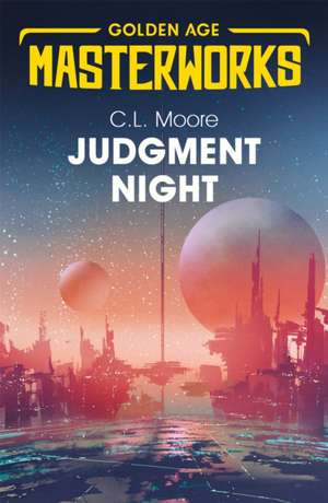 Judgment Night: A Selection of Science Fiction de C. L. Moore