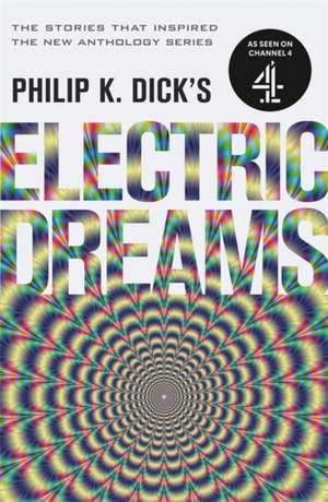 Philip K. Dick's Electric Dreams de Philip K. Dick