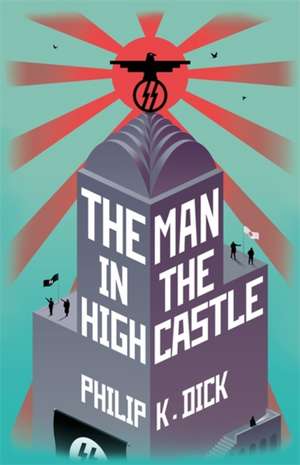 The Man In The High Castle de Philip K. Dick