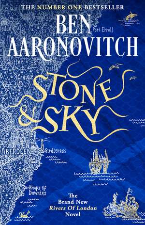 Stone and Sky: Out Now: The Brand New Rivers of London Novel de Ben Aaronovitch