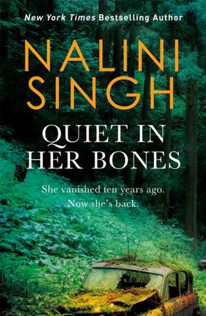 Quiet in Her Bones de Nalini Singh