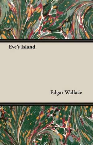 Eve's Island de Edgar Wallace