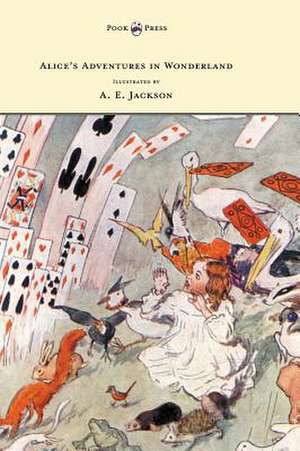 Alice's Adventures in Wonderland - Illustrated by T. H. Robinson & C. Pears de Lewis Carroll