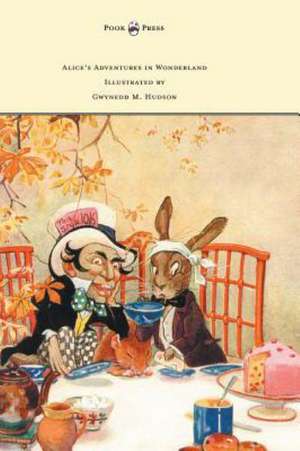 Alice's Adventures in Wonderland - Illustrated by Gwynedd M. Hudson de Lewis Carroll