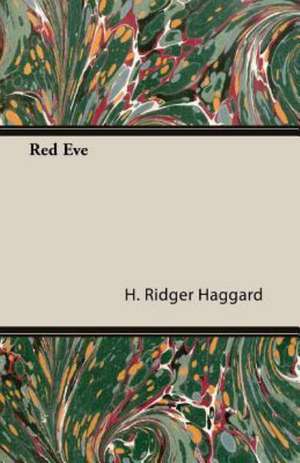 Red Eve de H. Ridger Haggard