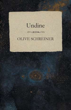 Undine de Olive Schreiner