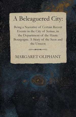 A Beleaguered City de Margaret Oliphant