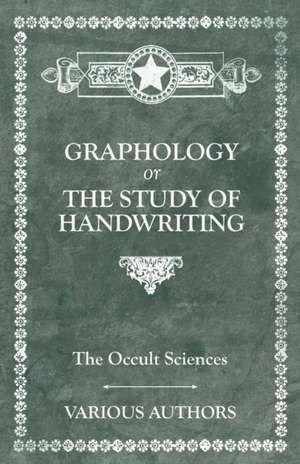 The Occult Sciences - Graphology or the Study of Handwriting de M. C. Poinsot