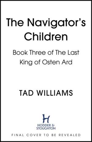 The Navigator's Children de Tad Williams