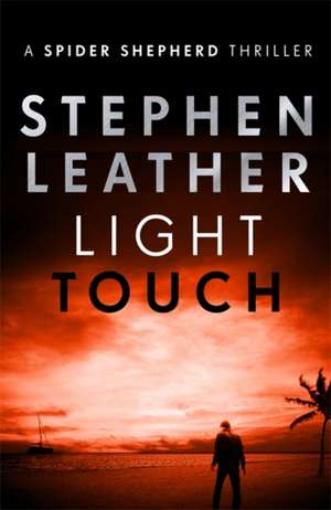 Leather, S: Light Touch de Stephen Leather