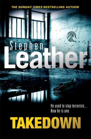 Leather, S: Takedown de Stephen Leather