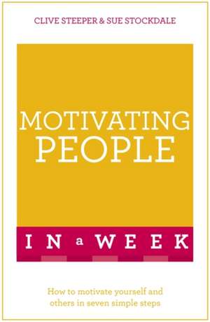 Motivating People in a Week de Clive Steeper