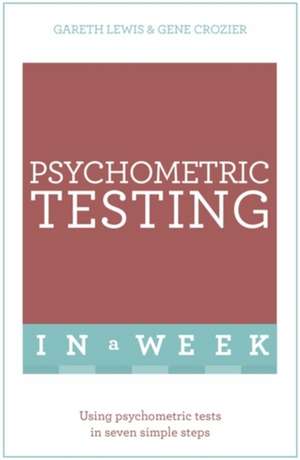 Successful Psychometric Testing in a Week: Teach Yourself de Gareth Lewis