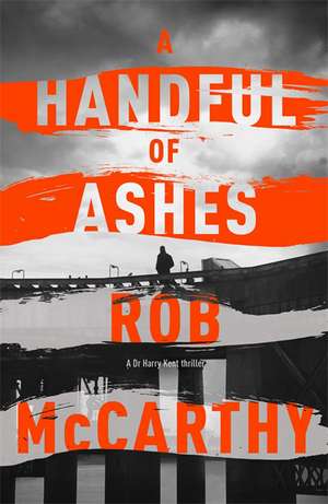 McCarthy, R: A Handful of Ashes de Rob McCarthy