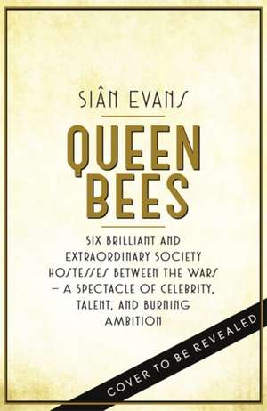 Evans, S: Queen Bees de Sian Evans