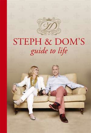 Steph and Dom's Guide to Life de Steph Parker