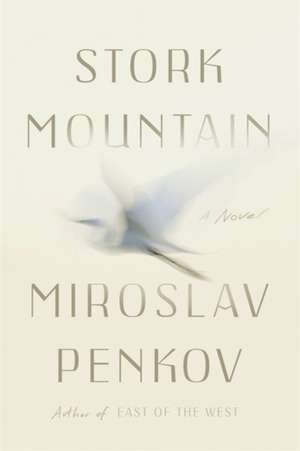 Stork Mountain de Miroslav Penkov