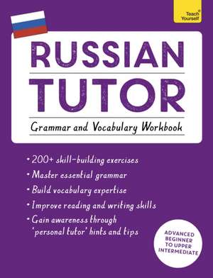 Russian Tutor: Grammar and Vocabulary Workbook (Learn Russian with Teach Yourself) de Michael Ransome