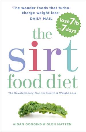 The Sirt Food Diet de Aidan Goggins