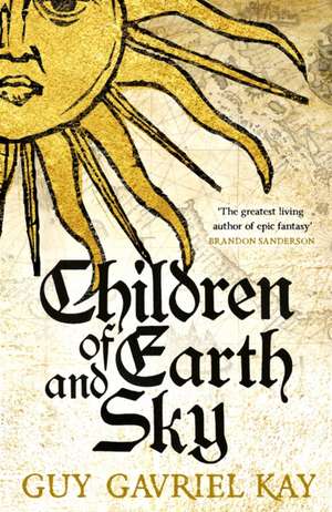 Children of Earth and Sky de Guy Gavriel Kay