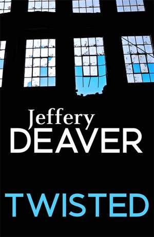 Twisted de Jeffery Deaver