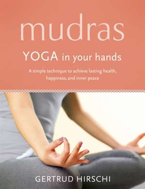 Mudras de Gertrud Hirschi