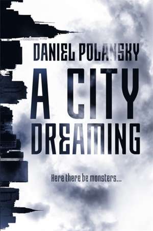 A City Dreaming de Daniel Polansky