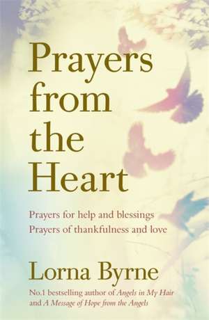 Prayers from the Heart de Lorna Byrne