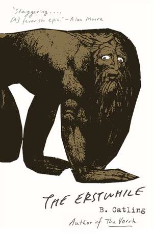 The Erstwhile: Book Two in the Vorrh Trilogy de Brian Catling