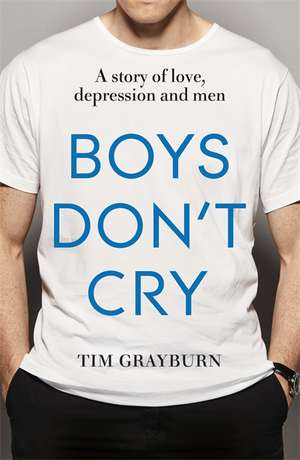 Boys Don't Cry de Tim Grayburn