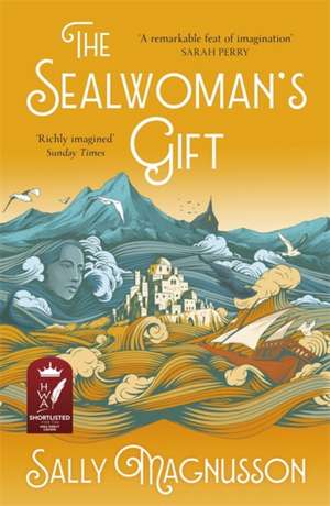 The Sealwoman's Gift de Sally Magnusson