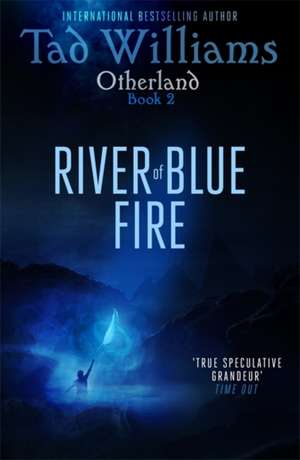 River of Blue Fire de Tad Williams