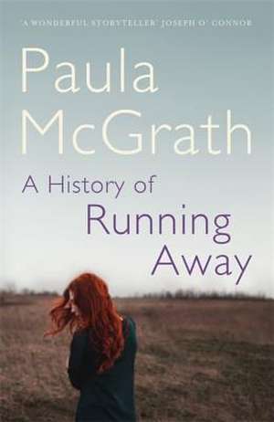 A History of Running Away de Paula Mcgrath