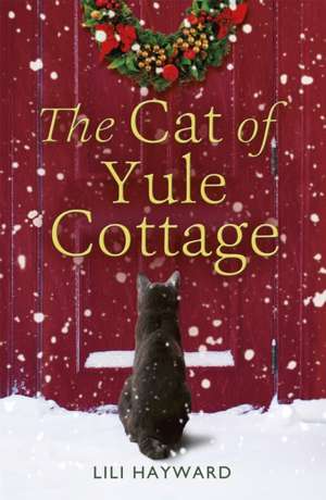 The Cat of Yule Cottage de Lili Hayward