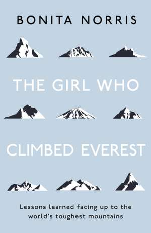 The Girl Who Climbed Everest de Bonita Norris