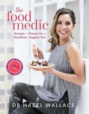 The Food Medic de Hazel Wallace