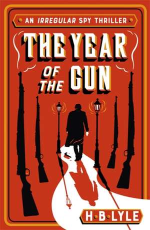 The Year of the Gun de H B Lyle