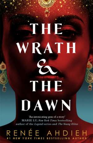 The Wrath and the Dawn de Renee Ahdieh