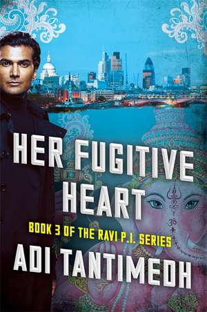 Tantimedh, A: Her Fugitive Heart de Adi Tantimedh