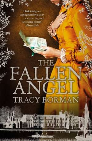 The Fallen Angel de Tracy Borman