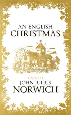 An English Christmas de John Julius Norwich