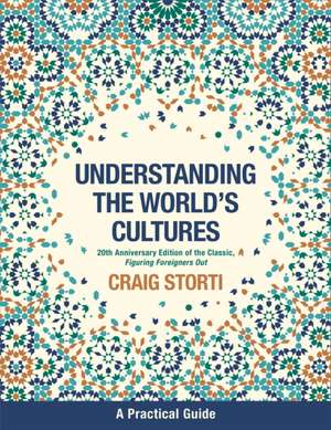 Understanding the World's Cultures de Craig Storti